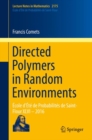 Directed Polymers in Random Environments : Ecole d'Ete de Probabilites de Saint-Flour XLVI - 2016 - eBook