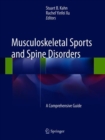 Musculoskeletal Sports and Spine Disorders : A Comprehensive Guide - Book