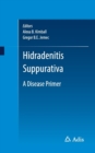 Hidradenitis Suppurativa : A Disease Primer - Book