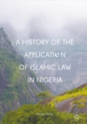A History of the Application of Islamic Law in Nigeria - eBook