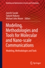 Modeling, Methodologies and Tools for Molecular and Nano-scale Communications : Modeling, Methodologies and Tools - eBook