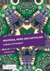Wikipedia, Work and Capitalism : A Realm of Freedom? - eBook