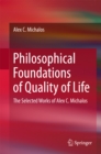 Philosophical Foundations of Quality of Life : The Selected Works of Alex C. Michalos - eBook