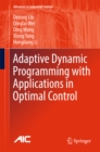 Adaptive Dynamic Programming with Applications in Optimal Control - eBook