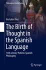 The Birth of Thought in the Spanish Language : 14th century Hebrew-Spanish Philosophy - eBook