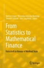 From Statistics to Mathematical Finance : Festschrift in Honour of Winfried Stute - eBook