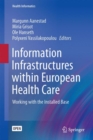Information Infrastructures within European Health Care : Working with the Installed Base - Book