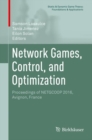 Network Games, Control, and Optimization : Proceedings of NETGCOOP 2016, Avignon, France - eBook