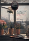 Romantic Norths : Anglo-Nordic Exchanges, 1770-1842 - eBook
