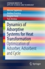Dynamics of Adsorptive Systems for Heat Transformation : Optimization of Adsorber, Adsorbent and Cycle - eBook