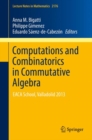 Computations and Combinatorics in Commutative Algebra : EACA School, Valladolid 2013 - eBook