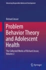 Problem Behavior Theory and Adolescent Health : The Collected Works of Richard Jessor, Volume 2 - eBook