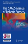 The SAGES Manual of Robotic Surgery - eBook