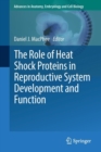 The Role of Heat Shock Proteins in Reproductive System Development and Function - Book