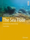 The Sea Floor : An Introduction to Marine Geology - eBook