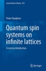 Quantum Spin Systems on Infinite Lattices : A Concise Introduction - eBook