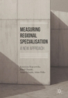 Measuring Regional Specialisation : A New Approach - eBook