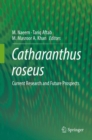 Catharanthus roseus : Current Research and Future Prospects - eBook