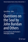 Questions on the Soul by John Buridan and Others : A Companion to John Buridan's Philosophy of Mind - eBook