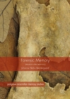 Forensic Memory : Literature after Testimony - eBook