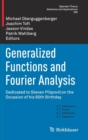 Generalized Functions and Fourier Analysis : Dedicated to Stevan Pilipovic on the Occasion of his 65th Birthday - Book