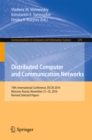 Distributed Computer and Communication Networks : 19th International Conference, DCCN 2016, Moscow, Russia, November 21-25, 2016, Revised Selected Papers - eBook