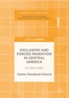 Exclusion and Forced Migration in Central America : No More Walls - eBook
