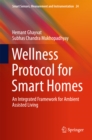 Wellness Protocol for Smart Homes : An Integrated Framework for Ambient Assisted Living - eBook