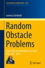 Random Obstacle Problems : Ecole d'Ete de Probabilites de Saint-Flour XLV - 2015 - Book