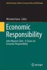 Economic Responsibility : John Maurice Clark - A Classic on Economic Responsibility - eBook