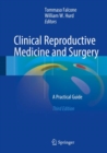 Clinical Reproductive Medicine and Surgery : A Practical Guide - eBook