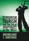 Terrorism, Tourism and the End of Hospitality in the 'West' - eBook
