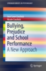 Bullying, Prejudice and School Performance : A New Approach - eBook