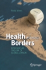 Health Without Borders : Epidemics in the Era of Globalization - Book