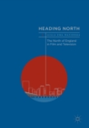 Heading North : The North of England in Film and Television - eBook