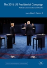 The 2016 US Presidential Campaign : Political Communication and Practice - eBook