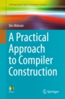 A Practical Approach to Compiler Construction - eBook