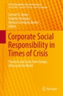 Corporate Social Responsibility in Times of Crisis : Practices and Cases from Europe, Africa and the World - eBook