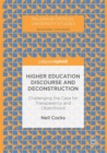 Higher Education Discourse and Deconstruction : Challenging the Case for Transparency and Objecthood - eBook