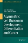 Asymmetric Cell Division in Development, Differentiation and Cancer - eBook