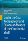 Under the Sea: Archaeology and Palaeolandscapes of the Continental Shelf - eBook