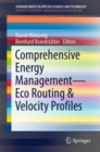 Comprehensive Energy Management – Eco Routing & Velocity Profiles - Book