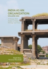 India as an Organization: Volume One : A Strategic Risk Analysis of Ideals, Heritage and Vision - eBook