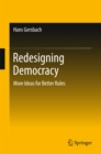 Redesigning Democracy : More Ideas for Better Rules - eBook