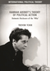 Hannah Arendt's Theory of Political Action : Daimonic Disclosure of the 'Who' - eBook
