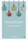 Personality and the Challenges of Democratic Governance : How Unconscious Thought Influences Political Understanding - eBook