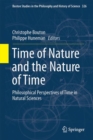 Time of Nature and the Nature of Time : Philosophical Perspectives of Time in Natural Sciences - eBook