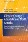 Climate Change Adaptation in North America : Fostering Resilience and the Regional Capacity to Adapt - eBook