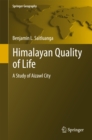 Himalayan Quality of Life : A Study of Aizawl City - eBook