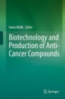 Biotechnology and Production of Anti-Cancer Compounds - eBook